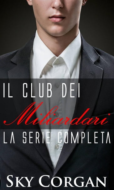 Il Club dei Miliardari: la serie completa - Sky Corgan