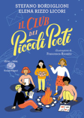 Il Club dei Piccoli Poeti. Ediz. a colori