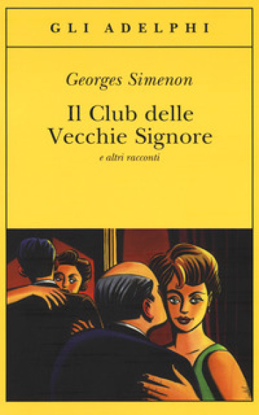 Il Club delle Vecchie Signore e altri racconti - Georges Simenon