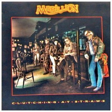 Clutching at straws - Marillion