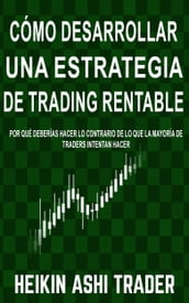 Cómo Desarrollar una Estrategia de Trading Rentable