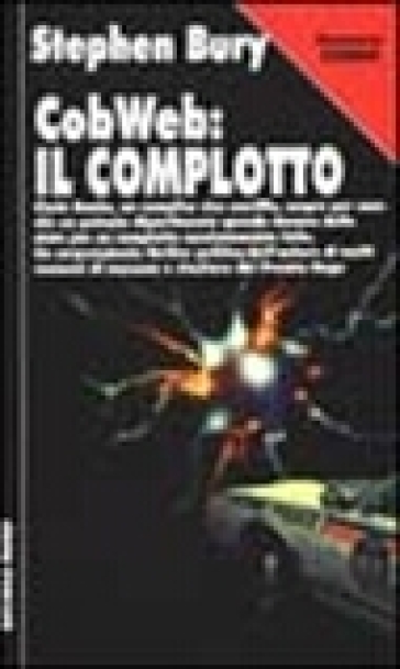 Cobweb: il complotto - Stephen Bury