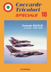 Coccarde tricolori speciale. Tornado IDS/ECR (1ª parte, 1968-1999). Ediz. italiana e inglese. 10.