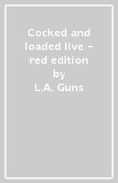 Cocked and loaded live - red edition