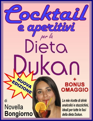 Cocktail e aperitivi per la dieta Dukan + BONUS OMAGGIO - Novella Bongiorno