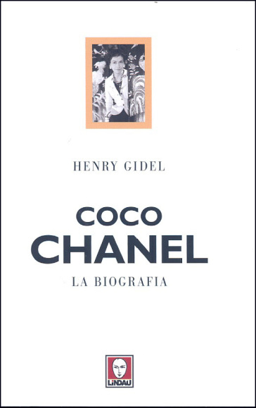 Coco Chanel. La biografia - Henry Gidel