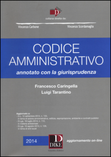 Codice amministrativo annotato con la giurisprudenza. Con aggiornamento online - Francesco Caringella - Luigi Tarantino