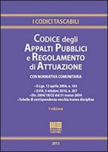 Codice degli appalti pubblici e regolamento di attuazione - Diego Solenne