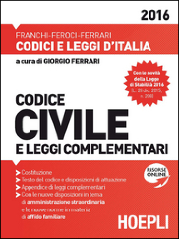 Codice civile e leggi complementari - Luigi Franchi - Virgilio Feroci - Santo Ferrari