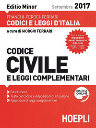 Codice civile e leggi complementari 2017. Ediz. minore - Luigi Franchi - Virgilio Feroci - Santo Ferrari