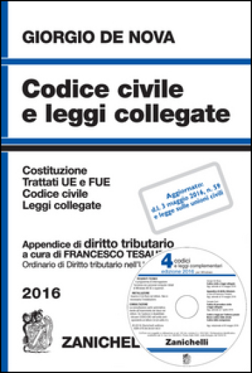 Codice civile e leggi collegate 2016. Con appendice di diritto tributario. Con CD-ROM - Giorgio De Nova - Francesco Tesauro