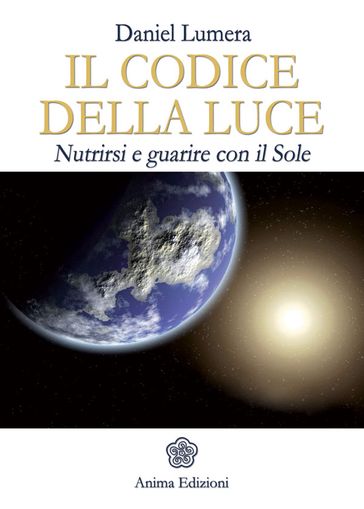 Codice della Luce (Il) - Daniel Lumera