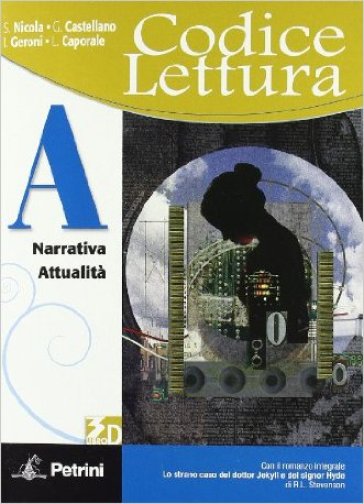 Codice lettura. Con scrittura. Vol. A-B-D. Per le Scuole superiori. Con espansione online - Sergio Nicola - Giuliana Castellano - Ivana Geroni