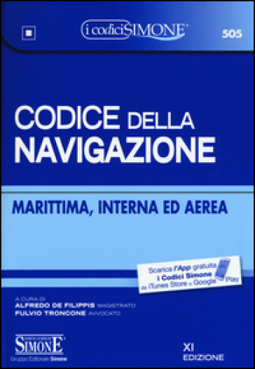 Codice della navigazione. Marittima, interna ed aerea