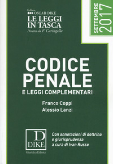 Codice penale e leggi complementari 2017 - Franco Coppi - Alessio Lanzi