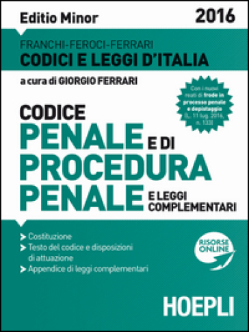 Codice penale e di procedura penale e leggi complementari. Ediz. minore - Luigi Franchi - Virgilio Feroci - Santo Ferrari