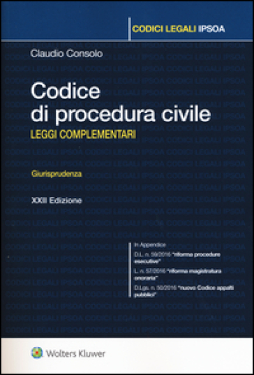 Codice di procedura civile. Leggi complementari. Giurisprudenza - Claudio Consolo