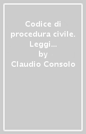 Codice di procedura civile. Leggi complementari