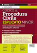 Codice di procedura civile esplicato. Con commento essenziale articolo per articolo e schemi a lettura guidata. Leggi complementari. Ediz. minor