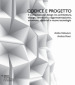 Codice e progetto. Il computational design tra architettura, design, territorio, rappresentazione, strumenti, materiali e nuove tecnologie-Code and design. Computational design between architecture, design, landscape, representation, tools, materials and advanced technologies