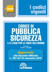 Codice di pubblica sicurezza e le leggi per le forze dellordine