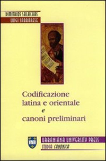 Codificazione latina e orientale e canoni preliminari - Dimitrios Salachas - Luigi Sabbarese