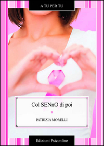 Col SENnO di poi - Patrizia Morelli