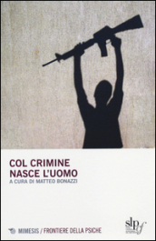 Col crimine nasce l