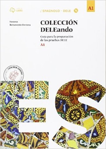 Coleccion deleando. A1. Per le Scuole superiori. Con CD Audio formato MP3. Con e-book. Con espansione online - Susana Benavente Ferrera