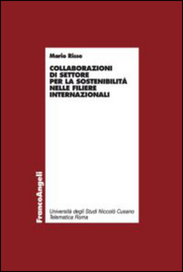 Collaborazioni di settore per la sostenibilità nelle filiere internazionali - Mario Risso