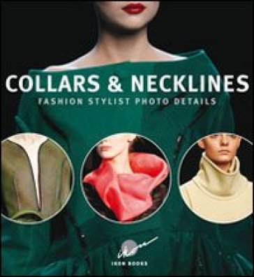 Collars & nicklines. Fashion stylist photo details - Gianni Pucci