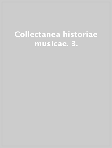 Collectanea historiae musicae. 3.