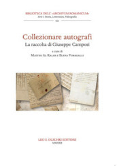 Collezionare autografi. La raccolta di Giuseppe Campori