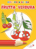 Colora e gioca con frutta e verdure. Ediz. illustrata