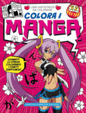 Colora i manga. Libri antistress da colorare