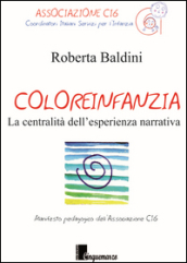 Coloreinfanzia. La centralità dell esperienza narrativa