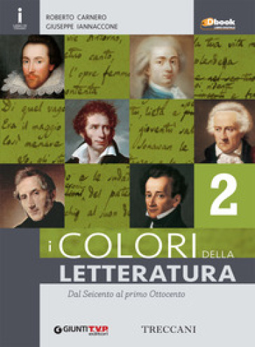 Colori della letteratura. Per le Scuole superiori. Con e-book. Con espansione online. 2. - Roberto Carnero - Giuseppe Iannaccone