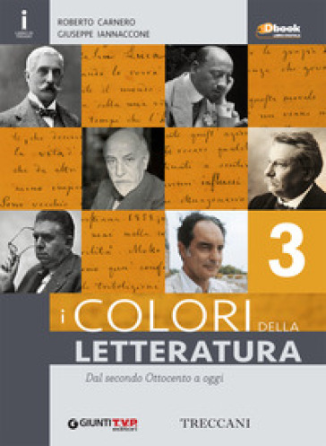 Colori della letteratura. Per le Scuole superiori. Con e-book. Con espansione online. 3. - Roberto Carnero - Giuseppe Iannaccone