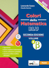 Colori della matematica. Ediz. blu. Per le Scuole superiori. Con e-book. Con espansione online. Vol. 4 beta