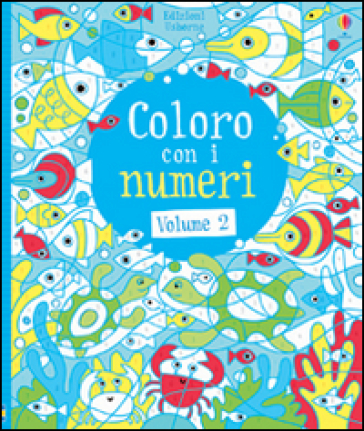 Coloro con i numeri. 2. - Fiona Watt - Erica Harrison