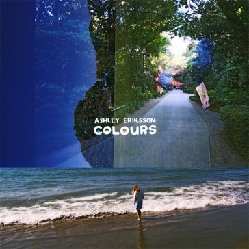 Colours - ASHLEY ERIKSSON