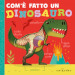 Com è fatto un dinosauro. Ediz. a colori