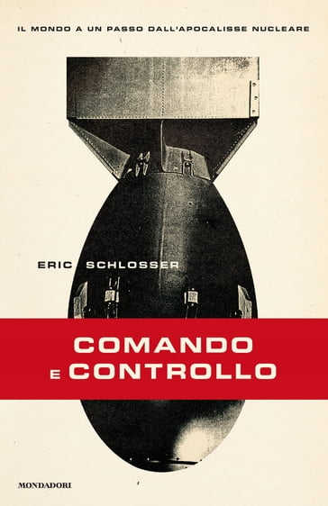 Comando e controllo - Eric Schlosser