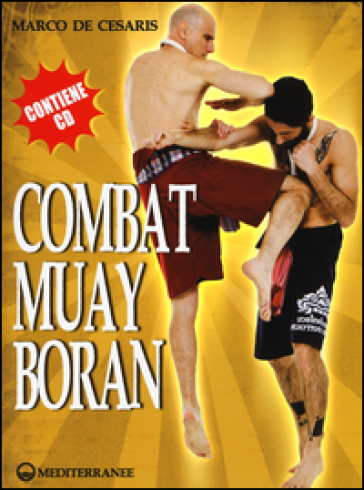 Combat Muay Boran. Con CD-ROM - Marco De Cesaris