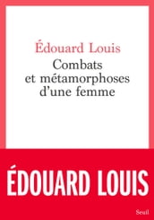 Combats et métamorphoses d une femme