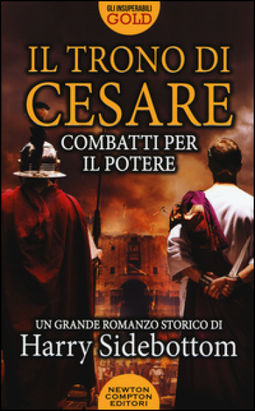 Combatti per il potere. Il trono di Cesare - Harry Sidebottom