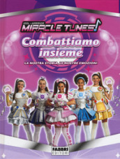 Combattiamo insieme! Miracle Tunes