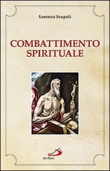 Combattimento spirituale - Lorenzo Scupoli