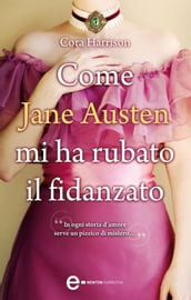 Come Jane Austen mi ha rubato il fidanzato