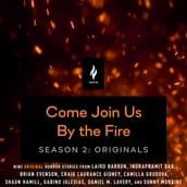Come Join Us By The Fire Season 2, Originals